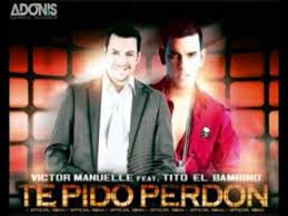 Tito El Bambino Ft. Victor Manuelle - Te Pido Perdon (Remix) MP3