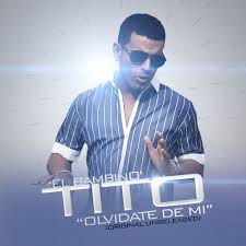 Tito El Bambino - Olvidate De Mi MP3
