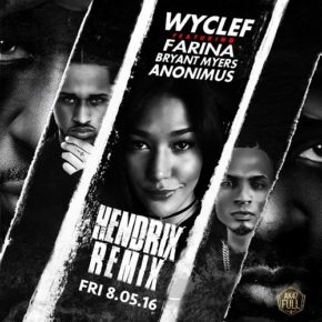 Wyclef Ft. Farina, Bryant Myers Y Anonimus - Hendrix (Remix) MP3