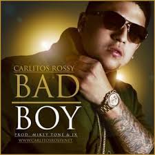 Carlitos Rossy - Bad Boy MP3