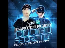 Carlitos Rossy Ft Ñengo Flow - Codigo Secreto MP3
