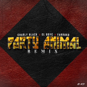 Charly Black Ft El Boy C y Farruko - Party Animal Remix MP3