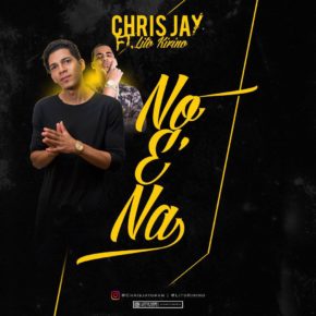 Chris Jay Ft. Lito Kitino - No E’ Na (Spanish Remix) MP3