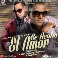 J Alvarez Ft. Eddy Lover - Se Acabo El Amor MP3