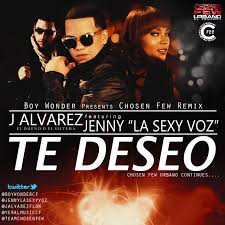 J Alvarez Ft. Jenny La Sexy Voz - Te Deseo (Chosen Few Remix) MP3