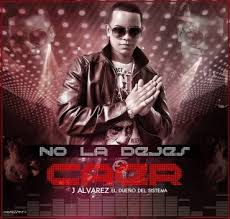 J Alvarez - No la Dejes Caer MP3