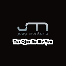 Joey Montana - Tus Ojos No Me Ven MP3