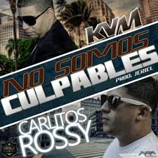 KVM Ft. Carlitos Rossy - No Somos Culpable MP3