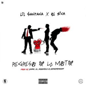 Lil Santana Ft. El Sica - Regresa O Lo Mato MP3
