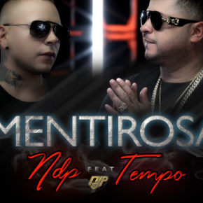 NDP Ft. Tempo - Mentirosa (Official Remix) MP3