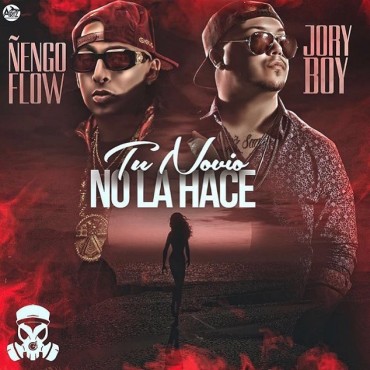 Ñengo Flow Ft. Jory Boy - Tu Novio No La Hace MP3