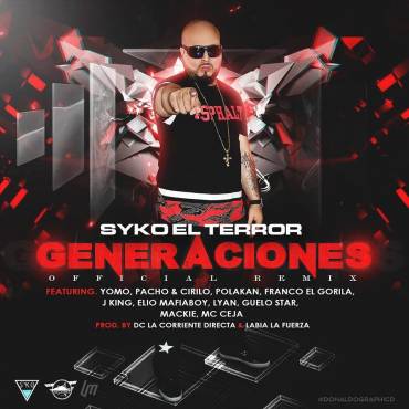 Syko El Terror Ft. Varios Artistas - Generaciones (Remix) MP3