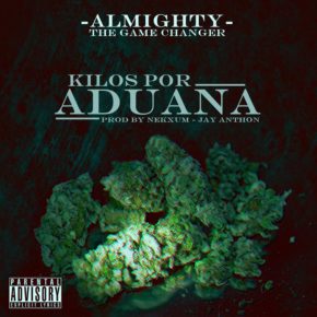 Almighty - Kilos Por Aduana MP3