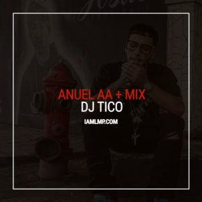 Anuel AA - Reggaeton Mix (by DJ Tico) MP3