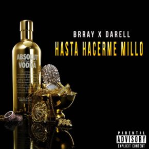 Brray Ft Darell - Hasta Hacerme Millo MP3