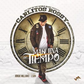 Carlitos Rossy - Maquina Del Tiempo MP3