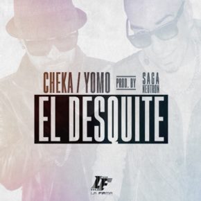 Cheka Ft. Yomo - El Desquite MP3