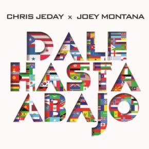Chris Jeday Ft. Joey Montana - Dale Hasta Abajo MP3
