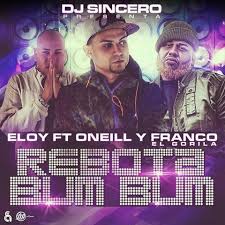 Eloy Ft. Oneill Y Franco El Gorila - Rebota Bum Bum MP3