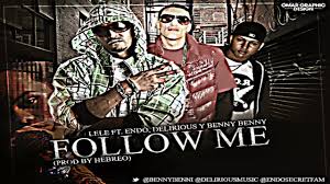 Endo y Lele Ft. Delirious y Benny Benni - Follow Me MP3