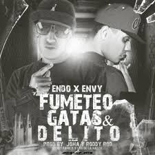 Envy Ft. Endo - Fumeteo, Gatas y Delito MP3