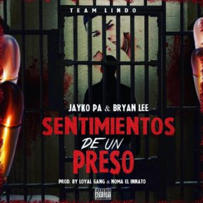 Jayko Pa & Bryan Lee - Sentimientos De Un Preso MP3