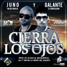 Juno The Hitmaker Ft Galante - Cierra Los Ojos MP3