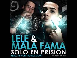 Lele El Arma Secreta y Mala Fama - Solo En Prision MP3