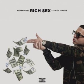 Maximus Wel - Rich Sex (Spanish Version) MP3