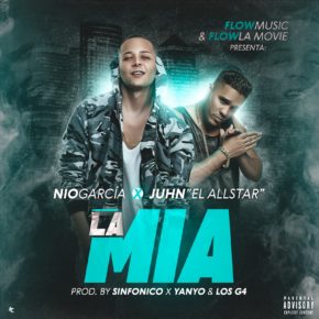 Nio Garcia Ft. Juhn El All Star - La Mia MP3