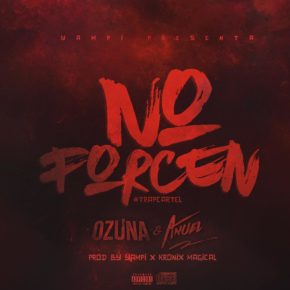 Ozuna & Anuel AA - No Forcen MP3