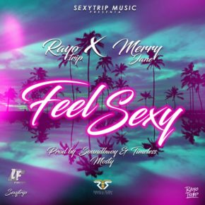 Rayo Trip (Rayo & Toby) Ft. Merry Jane - Feel Sexy MP3