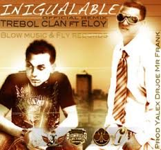 Trebol Clan Ft Eloy - Inigualable (Remix) MP3