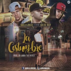 Carlitos Rossy Ft. Karu & Jonssiel - La Costumbre MP3