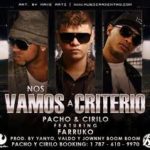 Cirilo Y Pacho Ft. Farruko - Nos Vamos A Criterio MP3