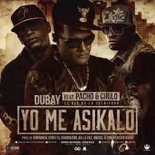 Dubay El Rey Ft. Pacho y Cirilo - Yo Me Asikalo MP3