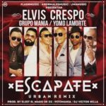 Elvis Crespo Ft. Grupo Mania y Yomo - Escapate (Remix) MP3