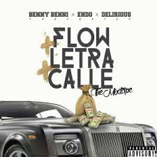 Benny Benni Ft. Endo Y Delirious - Flow + Letra + Calle