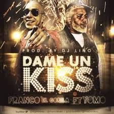Franco El Gorila Ft Yomo - Dame Un Kiss MP3