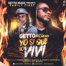 Getto Ft. Polakan - Yo Si Que Lo Vivi MP3