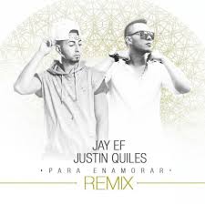 Jay EF Ft. Justin Quiles - Para Enamorar (Remix) MP3