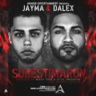 Jayma Y Dalex - Subestimaron MP3