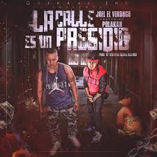 Joel El Verdugo Ft. Polakan - La Calle Es Un Presidio MP3