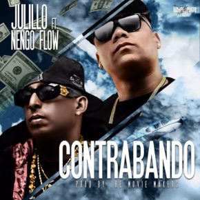 Julillo Ft. Ñengo Flow - Contrabando MP3