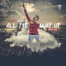 Justin Quiles - All The Way Up MP3