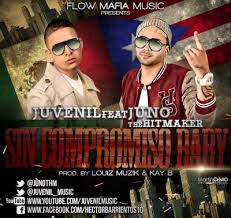 Juvenil Ft. Juno - Sin Compromiso Baby MP3