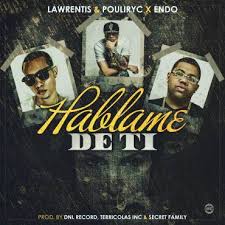 Lawrentis y Pouliryc Ft. Endo - Hablame De Ti MP3