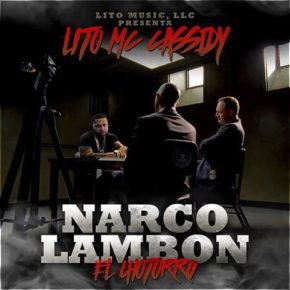 Lito MC Cassidy - Narco Lambon (Tiraera Pa’ Tempo) MP3