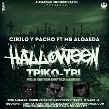 MB Alqaeda Ft. Cirilo Y Pacho - Triko-Tri (Halloween) MP3