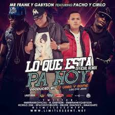 Mr. Frank y Gabyson Ft. Pacho y Cirilo - Lo Que Esta Pa Hoy MP3